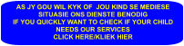 AS JY GOU WIL KYK OF  JOU KIND SE MEDIESE SITUASIE ONS DIENSTE BENODIG  IF YOU QUICKLY WANT TO CHECK IF YOUR CHILD NEEDS OUR SERVICES CLICK HERE/KLIEK HIER